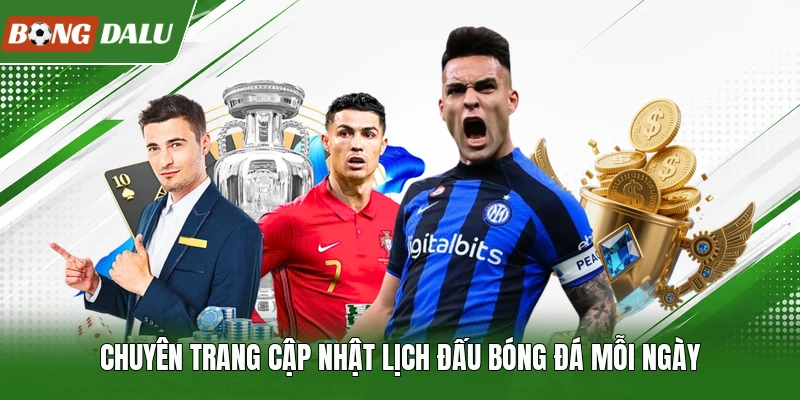 Chuyên trang cập nhật lịch đấu bóng đá mỗi ngày