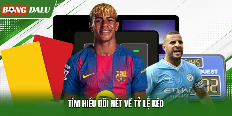 Tìm hiểu đôi nét về tỷ lệ kèo
